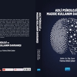 “Adli Psikoloji ve Madde Kullanım Davranışı” Kitabı Yayımlandı